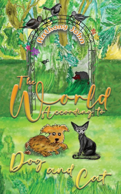 Cover for Anthony John · The World According to Dog and Cat (Paperback Book) (2024)