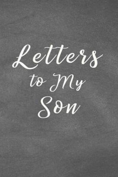 Cover for Bizcom usa · Letters to My Son Notebook (Paperback Book) (2019)