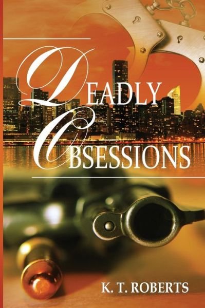 Cover for K T Roberts · Deadly Obsessions (Taschenbuch) (2019)