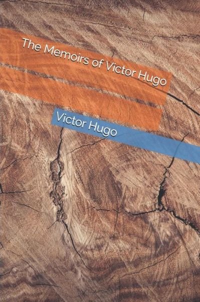 Cover for Victor Hugo · Memoirs of Victor Hugo (Book) (2019)