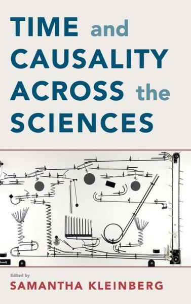 Cover for Samantha Kleinberg · Time and Causality across the Sciences (Hardcover Book) (2019)