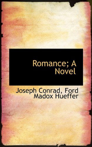 Cover for Ford Madox Hueffer · Romance; a Novel (Hardcover Book) (2009)