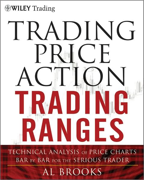 Cover for Al Brooks · Trading Price Action Trading Ranges: Technical Analysis of Price Charts Bar by Bar for the Serious Trader - Wiley Trading (Hardcover Book) (2012)