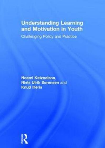 Cover for Noemi Katznelson · Understanding Learning and Motivation in Youth: Challenging Policy and Practice (Gebundenes Buch) (2017)