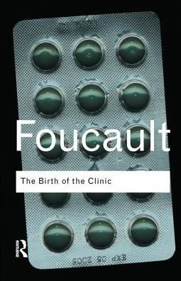 Cover for Michel Foucault · The Birth of the Clinic - Routledge Classics (Gebundenes Buch) (2017)
