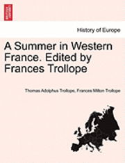 Cover for Thomas Adolphus Trollope · A Summer in Western France. Edited by Frances Trollope (Paperback Book) (2011)