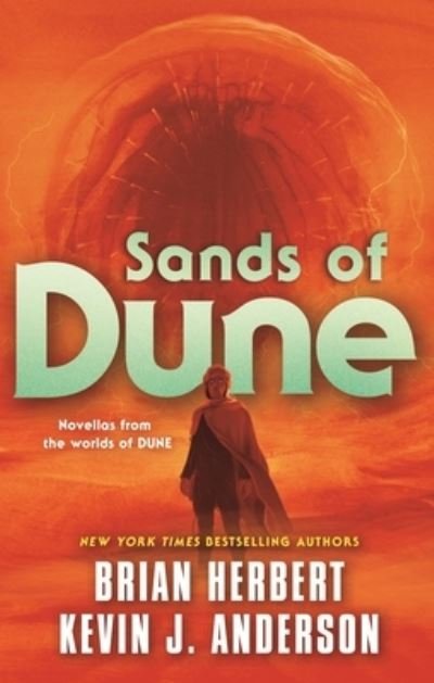 Cover for Brian Herbert · Sands of Dune: Novellas from the Worlds of Dune - Dune (Hardcover Book) (2022)
