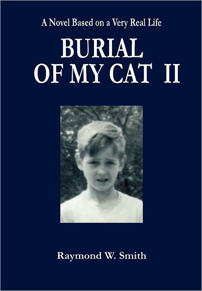 Cover for Raymond W. Smith · Burial of My Cat II (Hardcover Book) (2011)