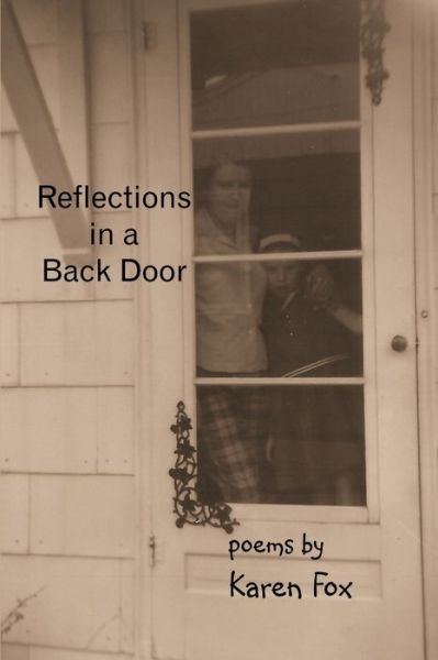 Cover for Karen Fox · Reflections in a Back Door (Book) (2012)