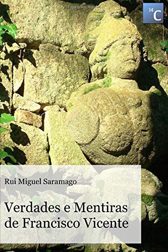 Cover for Rui Miguel Saramago · Verdades E Mentiras De Francisco Vicente (Pocketbok) [Portuguese edition] (2014)