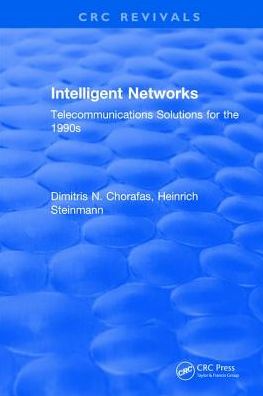 Cover for Dimitris N. Chorafas · Intelligent Networks: Telecommunications Solutions for the 1990s (Hardcover Book) (2017)