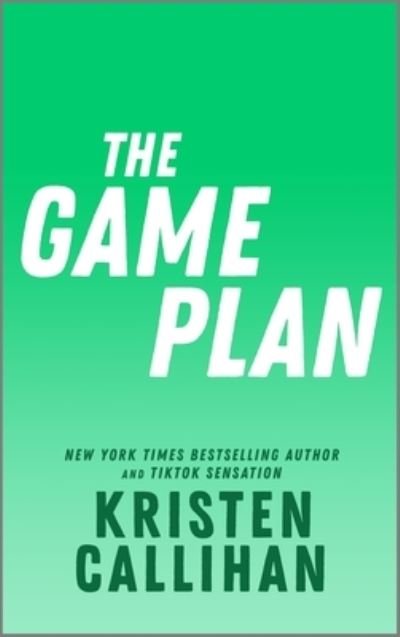 The Game Plan - Game on - Kristen Callihan - Books - Harlequin (UK) - 9781335016676 - January 16, 2025