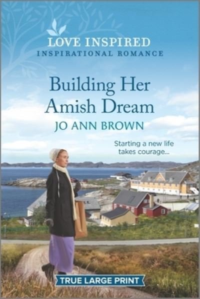 Cover for Jo Ann Brown · Building Her Amish Dream (Bog) (2022)