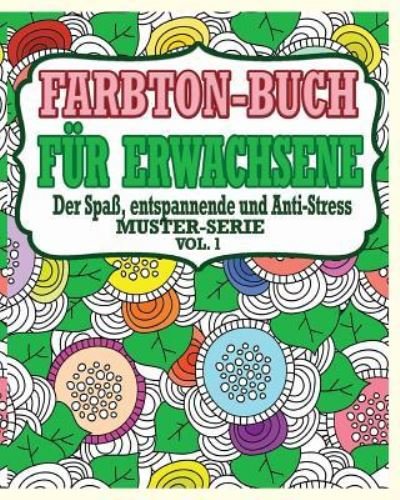 Cover for Jason Potash · Farbton-Buch für Erwachsene : Der Spaß, entspannende und Anti-StressMuster-Serie (Paperback Book) (2021)