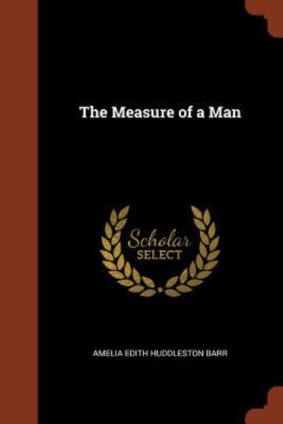 Cover for Amelia Edith Huddleston Barr · The Measure of a Man (Paperback Book) (2017)