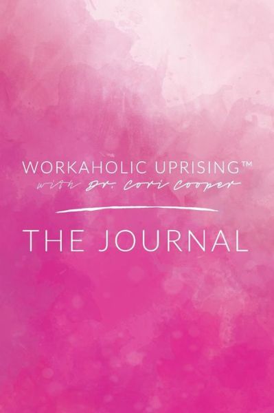 Cover for Cori Cooper · Workaholic Uprising The Journal (Paperback Book) (2017)