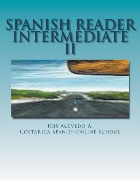 Cover for Iris Acevedo A · Spanish Reader Intermediate II (Paperback Book) (2017)