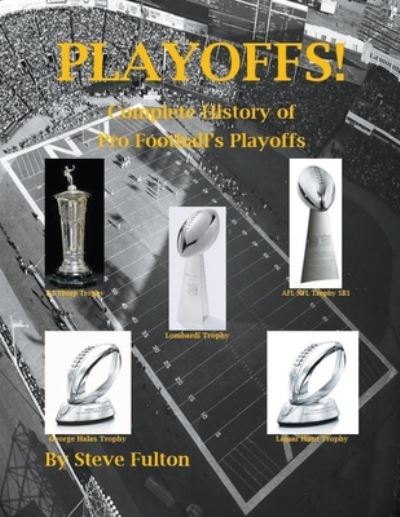 Cover for Steve Fulton · Playoffs! - Complete History of Pro Football's Playoffs (Paperback Bog) (2020)