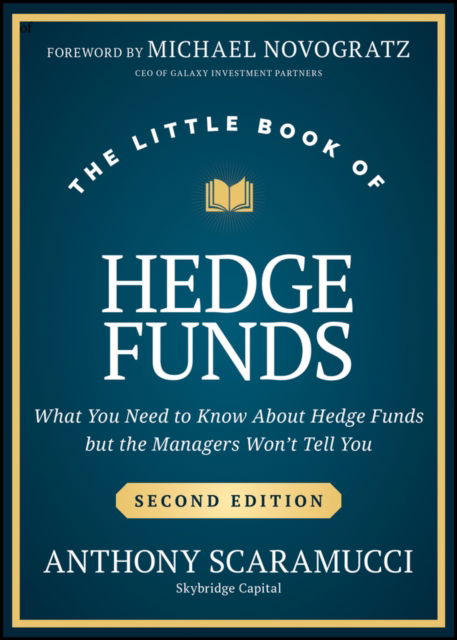 Cover for Anthony Scaramucci · The Little Book of Hedge Funds: What You Need to Know About Hedge Funds, but the Managers Won't Tell You (Hardcover Book) (2025)