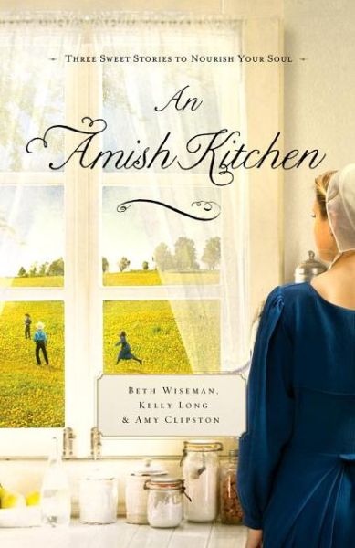 Cover for Beth Wiseman · An Amish Kitchen: Three Amish Novellas (Paperback Book) (2012)