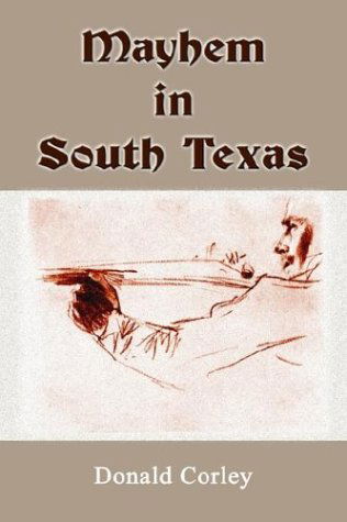 Cover for Donald Corley · Mayhem in South Texas (Paperback Book) (2003)