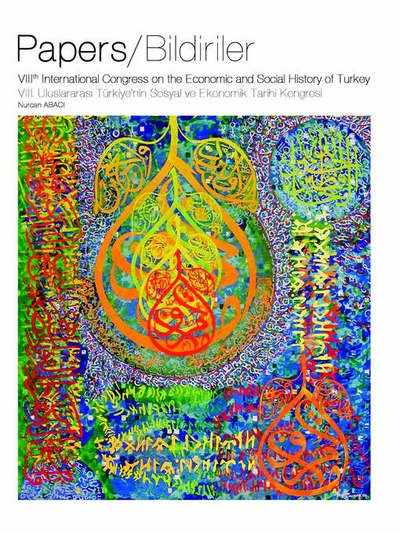Papers of Viiith International Congress on the Economic and Social History of Turkey - Nurcan Abaci - Libros - Lulu.com - 9781411697676 - 11 de julio de 2006