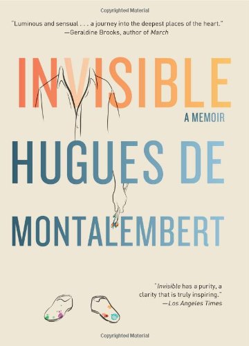 Invisible: a Memoir - Hugues De Montalembert - Books - Atria Books - 9781416593676 - September 20, 2011