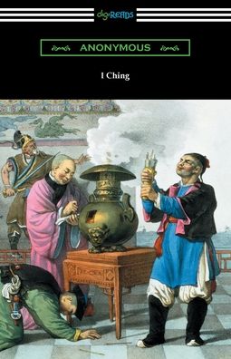 I Ching - Anonymous - Livros - Digireads.com - 9781420974676 - 10 de setembro de 2021