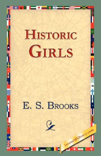 Cover for E. S. Brooks · Historic Girls (Gebundenes Buch) (2006)