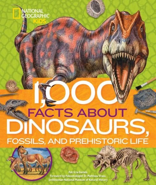 Cover for National Geographic Kids · 1,000 Facts About Dinosaurs, Fossils, and Prehistoric Life (Hardcover Book) (2020)