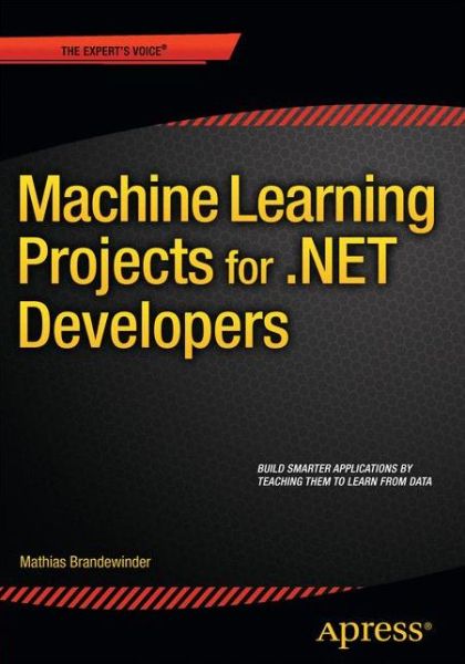 Cover for Mathias Brandewinder · Machine Learning Projects for .NET Developers (Taschenbuch) [1st edition] (2015)