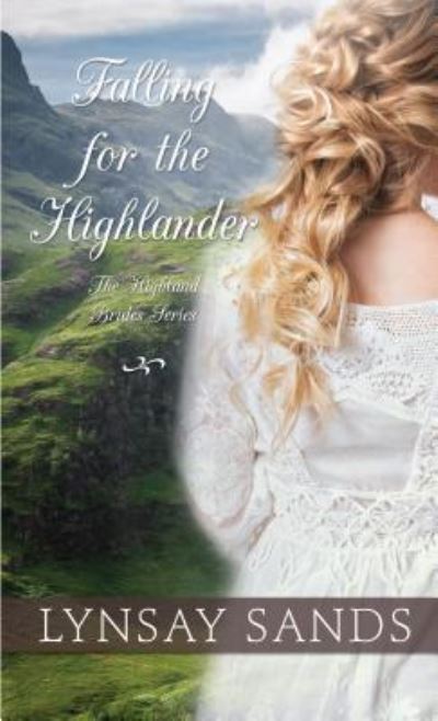 Cover for Lynsay Sands · Falling for the highlander (Bog) [Large print edition. edition] (2017)