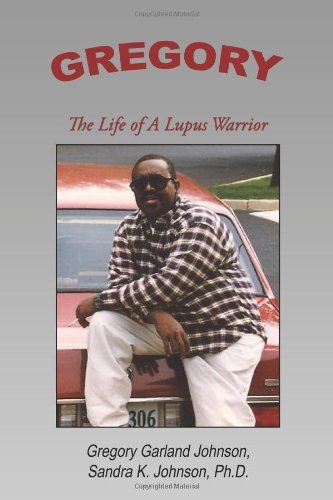 Cover for Sandra Johnson · Gregory: the Life of a Lupus Warrior (Pocketbok) (2008)