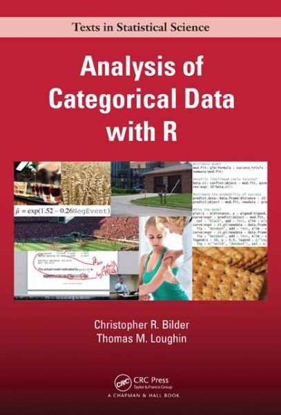 Cover for Christopher R. Bilder · Analysis of Categorical Data with R - Chapman &amp; Hall / CRC Texts in Statistical Science (Inbunden Bok) (2014)