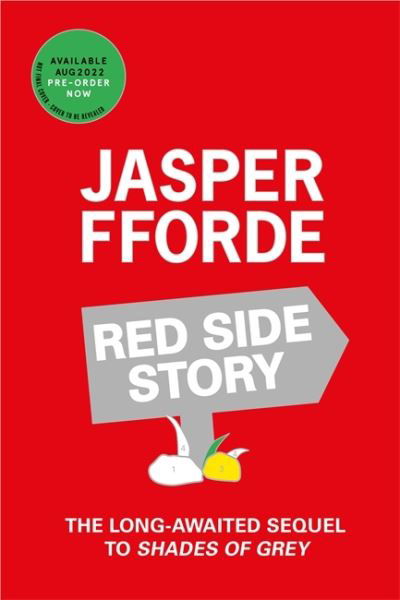 Cover for Jasper Fforde · Red Side Story: The long-awaited sequel to Jasper Fforde's bestselling Shades of Grey (Paperback Bog) (2022)