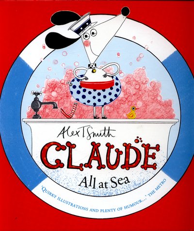 Cover for Alex T. Smith · Claude All at Sea: A picture book - Claude (Hardcover Book) (2016)