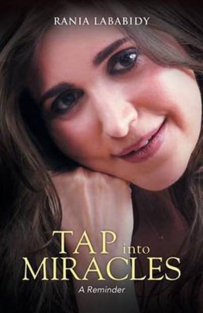 Cover for Rania Lababidy · Tap into Miracles: a Reminder (Paperback Book) (2013)