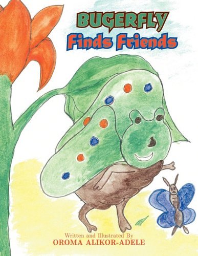 Cover for Oroma Alikor-adele · Bugerfly Finds Friends (Paperback Bog) (2010)