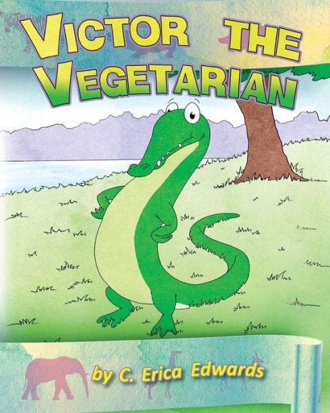 Cover for C Erica Edwards · Victor the Vegetarian (Paperback Book) (2018)