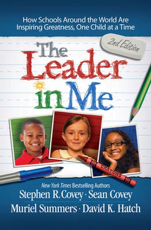 Cover for Stephen R. Covey · The Leader in Me: How Schools and Parents Around the World are Inspiring Greatness, One Child at a Time (Pocketbok) [Re-issue edition] (2014)