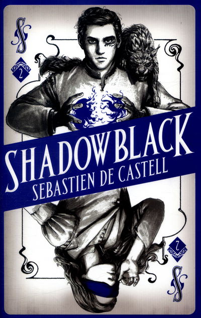 Cover for Sebastien de Castell · Spellslinger 2: Shadowblack: Book Two in the page-turning new fantasy series - Spellslinger (Inbunden Bok) (2017)