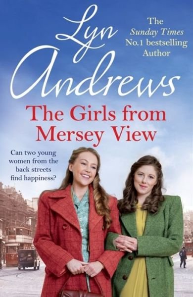Cover for Lyn Andrews · The Girls From Mersey View: A nostalgic saga of love, hard times and friendship in 1930s Liverpool (Hardcover Book) (2020)