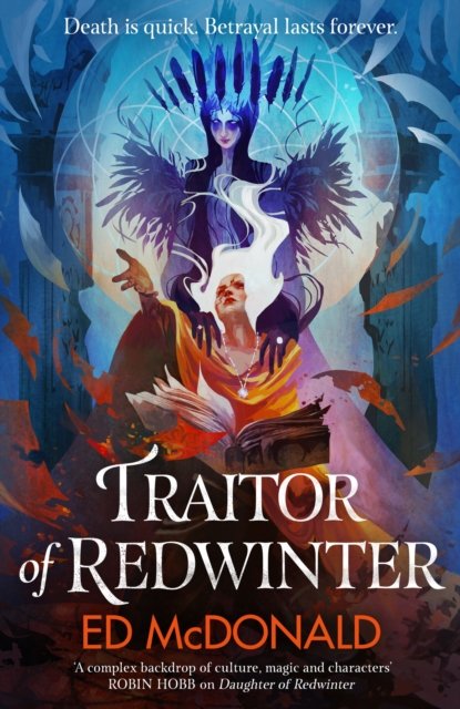 Cover for Ed McDonald · Traitor of Redwinter: The Redwinter Chronicles Book Two - The Redwinter Chronicles (Inbunden Bok) (2023)