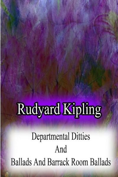 Cover for Rudyard Kipling · Departmental Ditties and Ballads and Barrack Room Ballads (Taschenbuch) (2012)