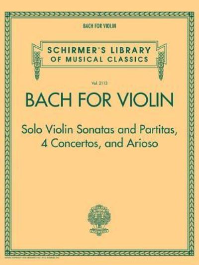 Cover for Johann Sebastian Bach · Bach for Violin - Sonatas and Partitas, 4 Concertos, and Arioso (Buch) (2016)