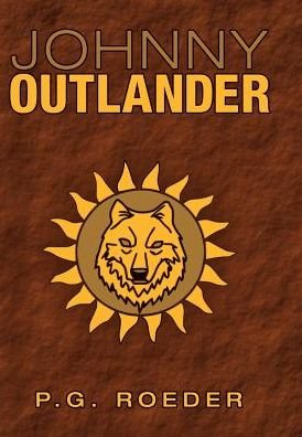 Cover for P G Roeder · Johnny Outlander (Inbunden Bok) (2017)