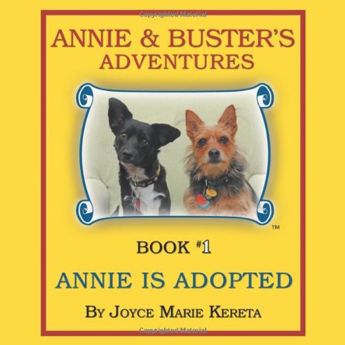 Cover for Joyce Marie Kereta · Annie &amp; Buster's Adventures: Book #1 Annie is Adopted (Pocketbok) (2013)