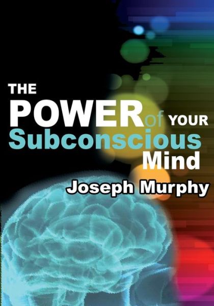 Cover for Joseph Murphy · The Power of Your Subconscious Mind (Paperback Book) (2013)