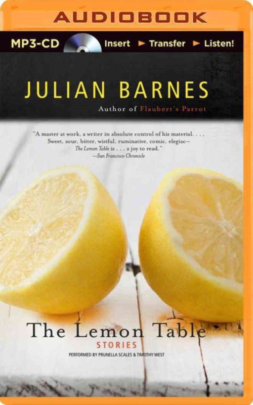 Cover for Julian Barnes · The Lemon Table (MP3-CD) (2014)