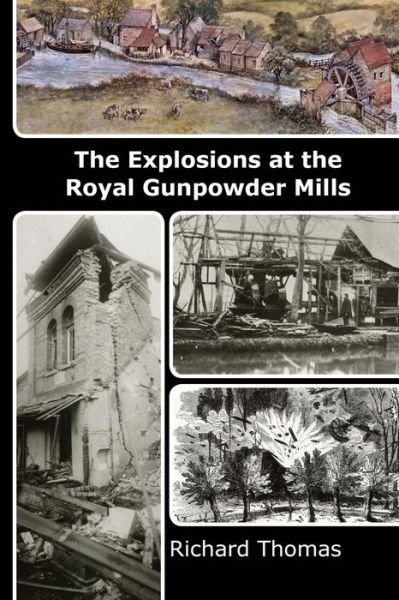Cover for Richard Thomas · The Explosions at the Royal Gunpowder Mills (Paperback Bog) (2013)